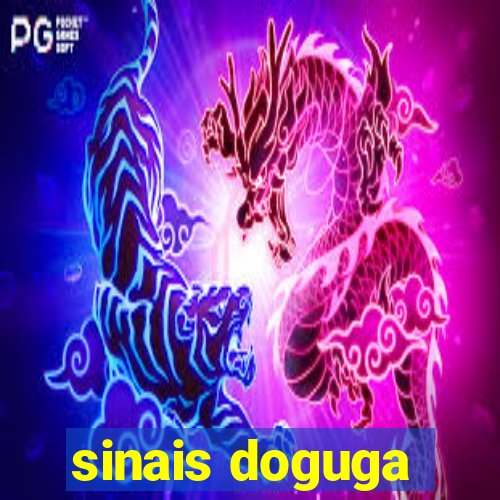 sinais doguga